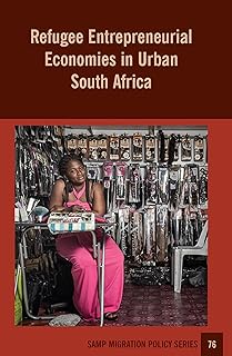 Refugee Entrepreneurial Economies in Urb (English Edition)
