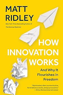 How Innovation Works: And Why It Flourishes in Freedom (English Edition)
